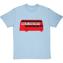 Hop On, Keep Warm T-Shirt -Tshirt Store hop on keep warm bus tshirt skybluetshirt