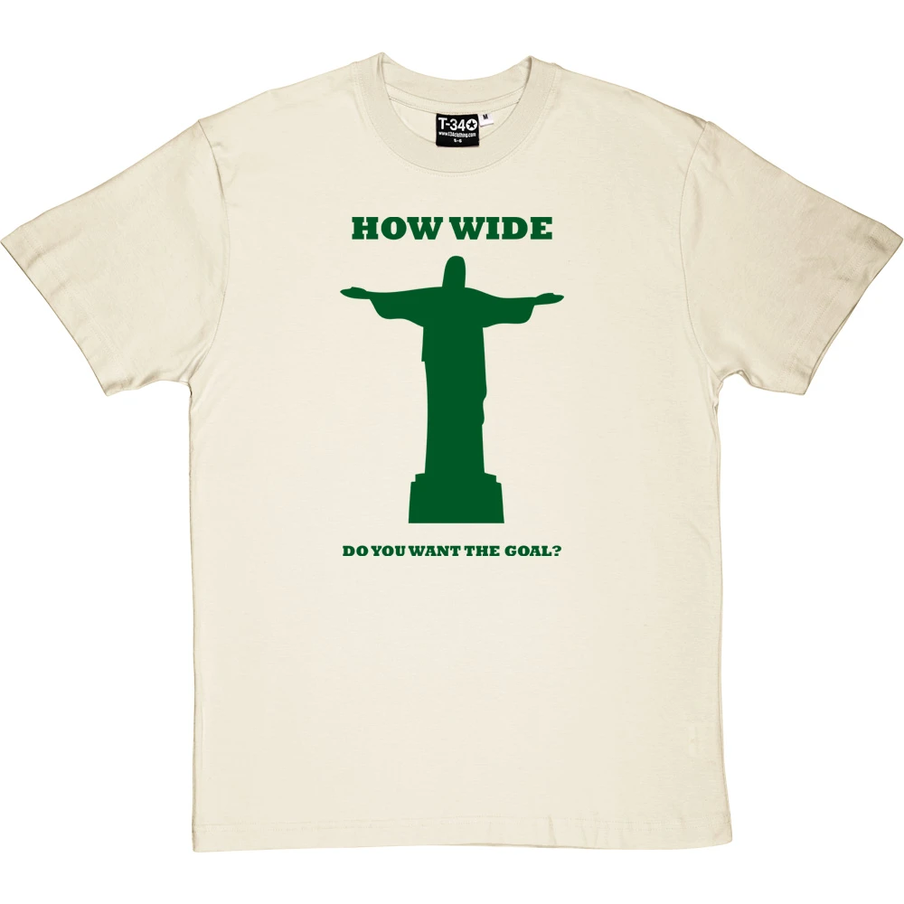 How Wide Do You Want The Goal? T-Shirt 10 How Wide Do You Want The Goal? T-Shirt - Image 10