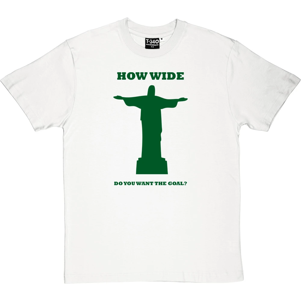 How Wide Do You Want The Goal? T-Shirt 2 How Wide Do You Want The Goal? T-Shirt - Image 2