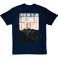 I Do Not Own The Land T-Shirt -Tshirt Store i belong to the land tshirt navybluetshirt
