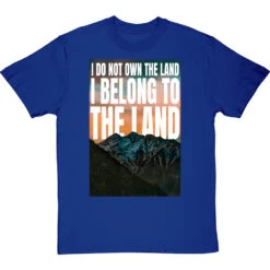 I Do Not Own The Land T-Shirt -Tshirt Store i belong to the land tshirt royalbluetshirt
