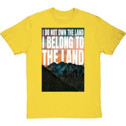 I Do Not Own The Land T-Shirt -Tshirt Store i belong to the land tshirt yellowtshirt