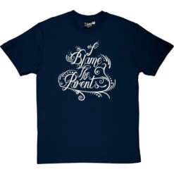 I Blame The Parents T-Shirt -Tshirt Store i blame the parents tshirt 158 navybluetshirt