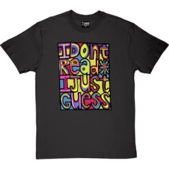 I Don't Read, I Just Guess T-Shirt -Tshirt Store i dont read i just guess tshirt charcoaltshirt