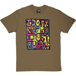 I Don't Read, I Just Guess T-Shirt -Tshirt Store i dont read i just guess tshirt olivetshirt