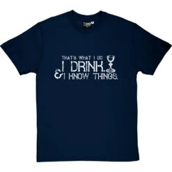 I Drink And I Know Things T-Shirt -Tshirt Store i drink i know things tshirt 2 navybluetshirt