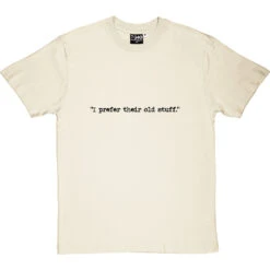 I Prefer Their Old Stuff T-Shirt -Tshirt Store i prefer their old stuff tshirt 1 naturaltshirt