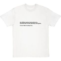 Oh God, I Think I'm Raising Tories T-Shirt -Tshirt Store i think im raising tories tshirt 1 whitetshirt