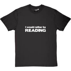 I Would Rather Be Reading T-Shirt -Tshirt Store i would rather be reading tshirt 2 charcoaltshirt