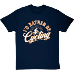 I'd Rather Be Cycling T-Shirt -Tshirt Store id rather be cycling tshirt 2 navybluetshirt
