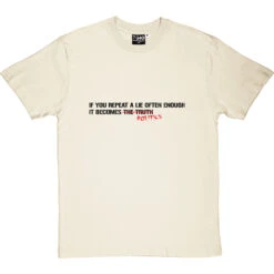 If You Repeat A Lie Often Enough T-Shirt -Tshirt Store if you repeat a lie tshirt 1 naturaltshirt