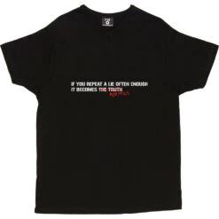 If You Repeat A Lie Often Enough T-Shirt -Tshirt Store if you repeat a lie tshirt 2 black mens v neck tshirt