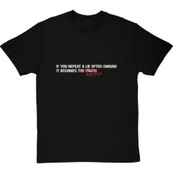 If You Repeat A Lie Often Enough T-Shirt -Tshirt Store if you repeat a lie tshirt 2 blacktshirt