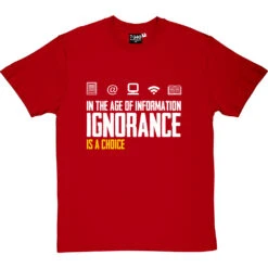 Ignorance Is A Choice T-Shirt 30 Ignorance Is A Choice T-Shirt -Tshirt Store ignorance is a choice tshirt 2 redtshirt