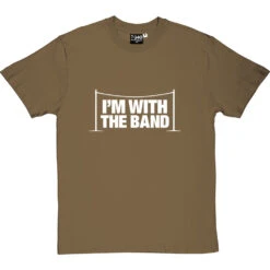 I'm With The Band T-Shirt -Tshirt Store im with the band tshirt 2 olivetshirt