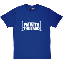 I'm With The Band T-Shirt -Tshirt Store im with the band tshirt 2 royalbluetshirt