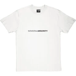 Immoral Minority T-Shirt -Tshirt Store immoralminority 1 whitetshirt