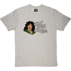 Hello. My Name Is Inigo Montoya T-Shirt