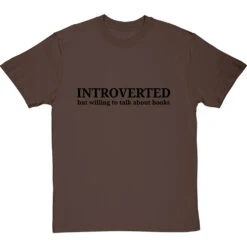 Introverted (But Willing To Talk About Books) T-Shirt