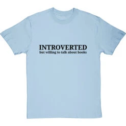 Introverted (But Willing To Talk About Books) T-Shirt -Tshirt Store introverted willing to talk books tshirt 1 skybluetshirt