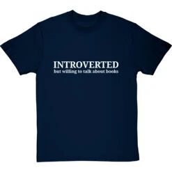 Introverted (But Willing To Talk About Books) T-Shirt -Tshirt Store introverted willing to talk books tshirt 2 navybluetshirt