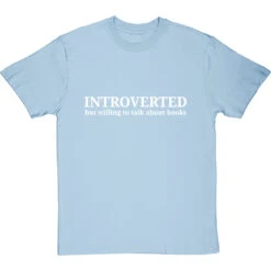 Introverted (But Willing To Talk About Books) T-Shirt -Tshirt Store introverted willing to talk books tshirt 2 skybluetshirt