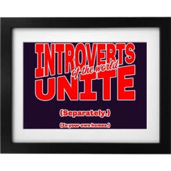 Introverts Of The World Unite Art Print