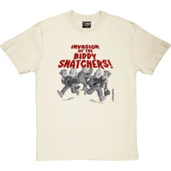 Invasion Of The Biddy-Snatchers T-Shirt -Tshirt Store invasion of the biddy snatchers tshirt naturaltshirt
