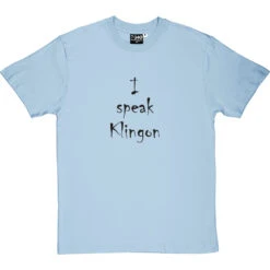 I Speak Klingon T-Shirt -Tshirt Store ispeakklingon 1 skybluetshirt
