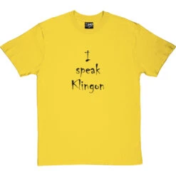 I Speak Klingon T-Shirt -Tshirt Store ispeakklingon 1 yellowtshirt