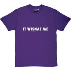 It Wisnae Me T-Shirt -Tshirt Store it wisnae me tshirt 2 purpletshirt
