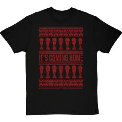 It's Coming Home Christmas Jumper T-Shirt