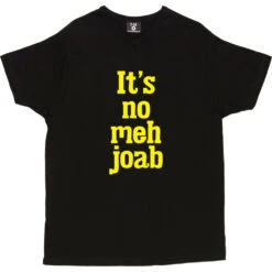 It's No Meh Joab T-Shirt -Tshirt Store its no meh joab tshirt black mens v neck tshirt