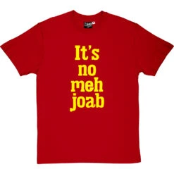 It's No Meh Joab T-Shirt -Tshirt Store its no meh joab tshirt redtshirt