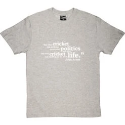 John Arlott "Cricket And Politics" Quote T-Shirt