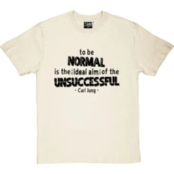 Carl Jung "Normal" Quote T-Shirt -Tshirt Store jung normal tshirt 1 naturaltshirt