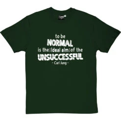 Carl Jung "Normal" Quote T-Shirt -Tshirt Store jung normal tshirt 2 bottlegreentshirt