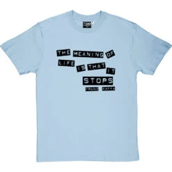 Franz Kafka "Meaning Of Life" Quote T-Shirt -Tshirt Store kafka meaning of life tshirt 1 skybluetshirt