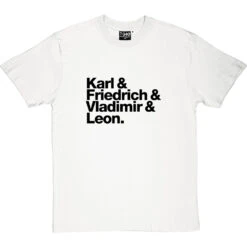 Karl And Friedrich And Vladimir And Leon T-Shirt -Tshirt Store karl friedrich vladimir leon tshirt 1 whitetshirt
