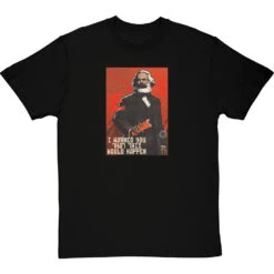 Karl Marx "I Warned You This Would Happen" T-Shirt