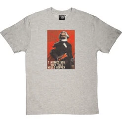 Karl Marx "I Warned You This Would Happen" T-Shirt -Tshirt Store karl marx tshirt lightoxfordtshirt