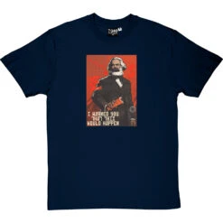 Karl Marx "I Warned You This Would Happen" T-Shirt -Tshirt Store karl marx tshirt navybluetshirt