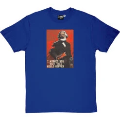 Karl Marx "I Warned You This Would Happen" T-Shirt -Tshirt Store karl marx tshirt royalbluetshirt