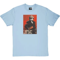 Karl Marx "I Warned You This Would Happen" T-Shirt -Tshirt Store karl marx tshirt skybluetshirt