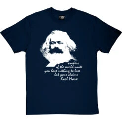 Karl Marx "Workers" Quote T-Shirt -Tshirt Store karl marx workers tshirt navybluetshirt