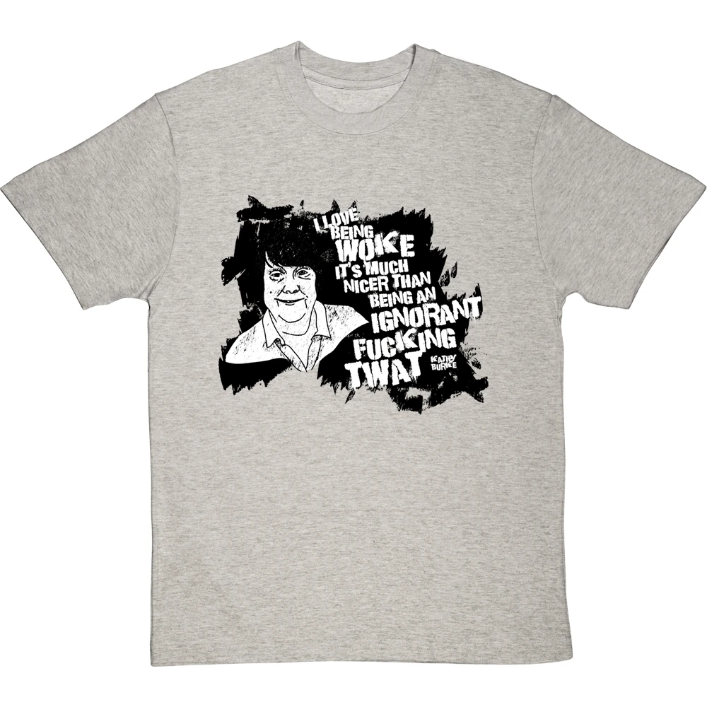 Kathy Burke "Woke" Quote T-Shirt 3 Kathy Burke "Woke" Quote T-Shirt - Image 3
