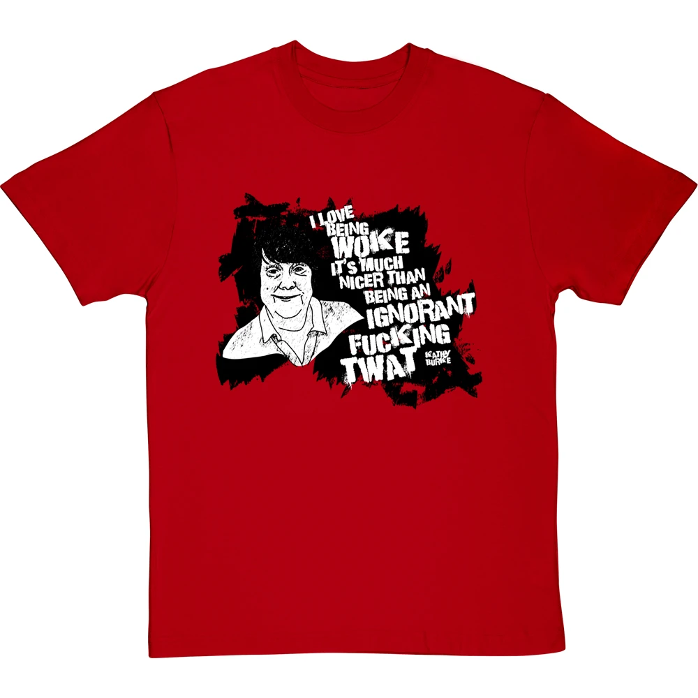 Kathy Burke "Woke" Quote T-Shirt 8 Kathy Burke "Woke" Quote T-Shirt - Image 8