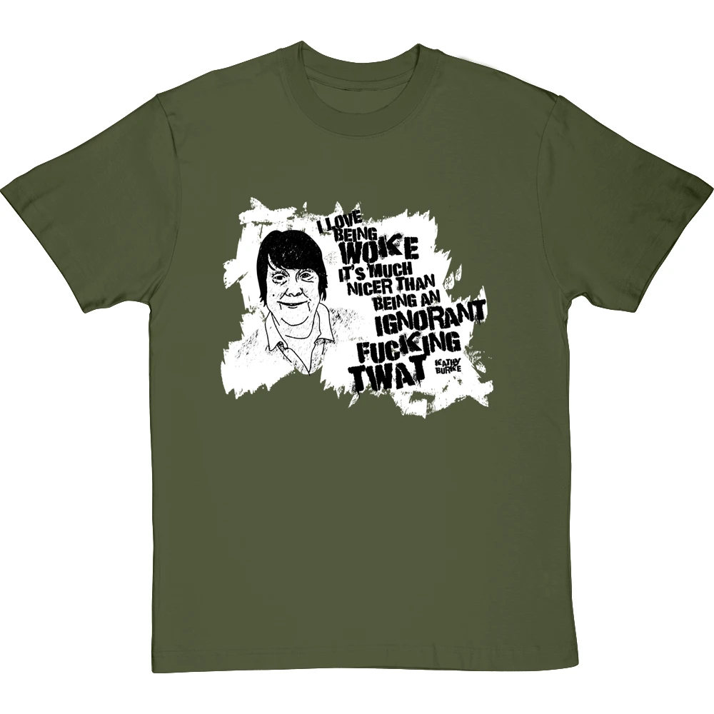 Kathy Burke "Woke" Quote T-Shirt 11 Kathy Burke "Woke" Quote T-Shirt - Image 11