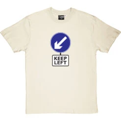 Keep Left T-Shirt -Tshirt Store keep left tshirt naturaltshirt