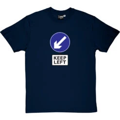 Keep Left T-Shirt -Tshirt Store keep left tshirt navybluetshirt
